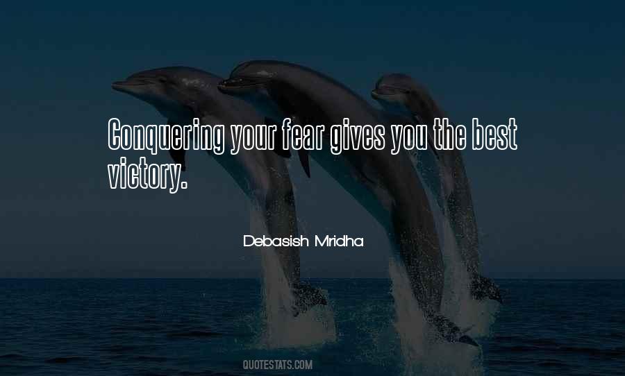 Quotes About Conquering Fear #1070621