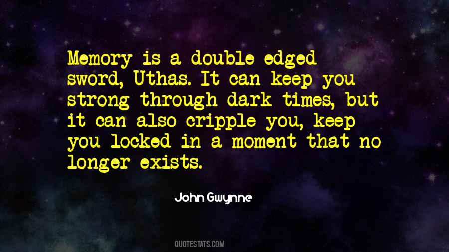 Quotes About Double Edged Sword #1096042