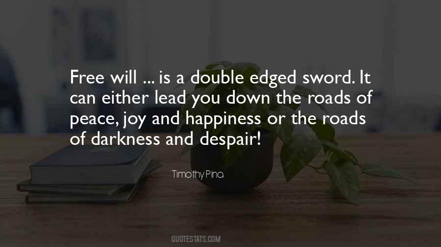 Quotes About Double Edged Sword #1193949