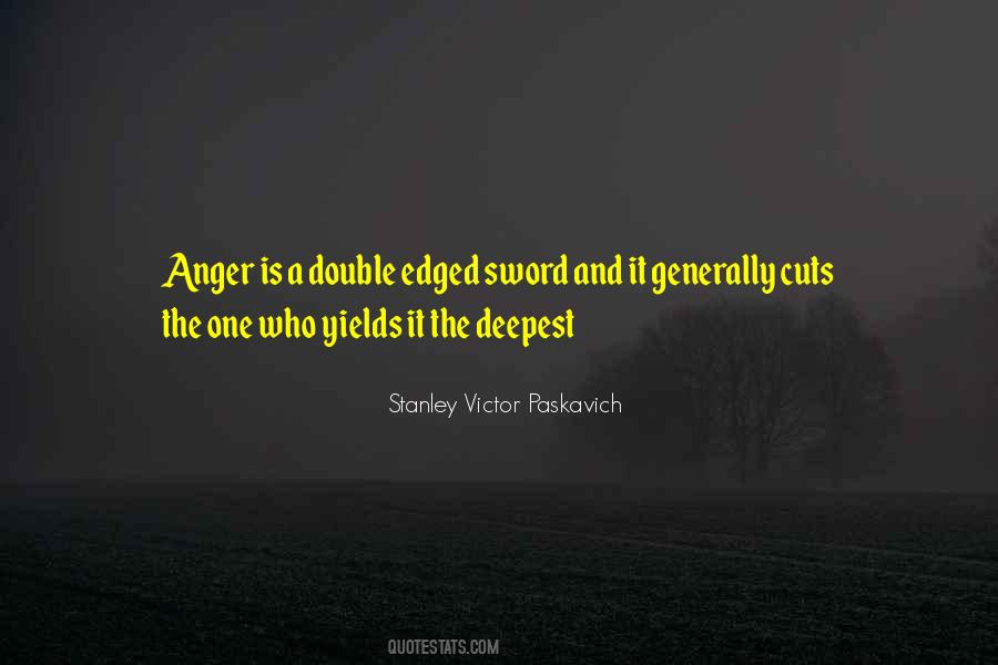 Quotes About Double Edged Sword #1307554