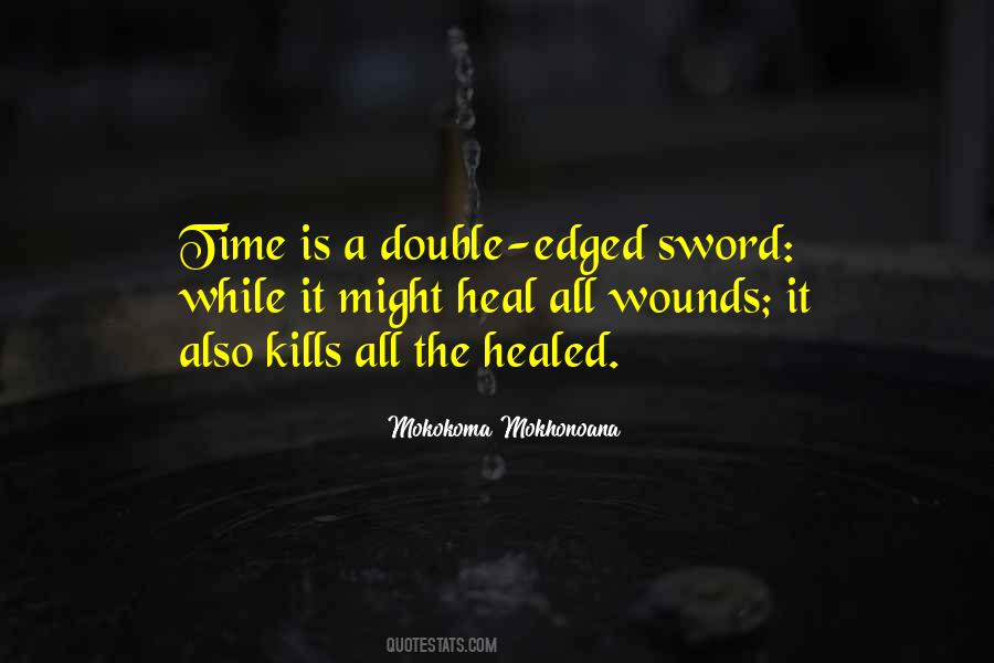 Quotes About Double Edged Sword #1548566