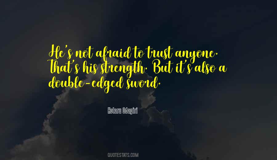 Quotes About Double Edged Sword #1666902