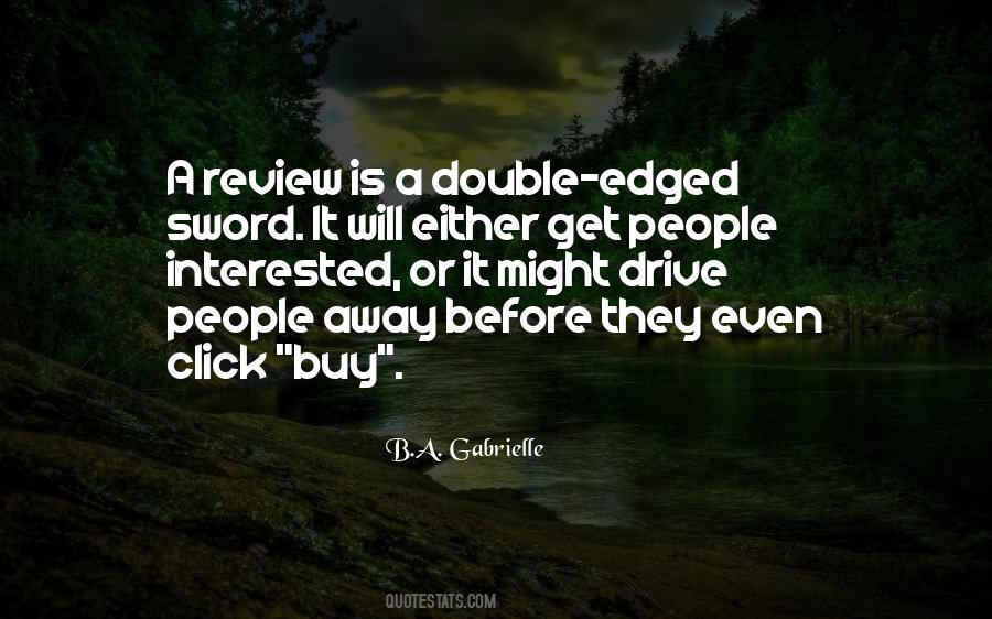 Quotes About Double Edged Sword #179135
