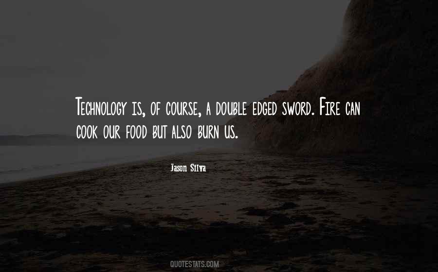 Quotes About Double Edged Sword #554161