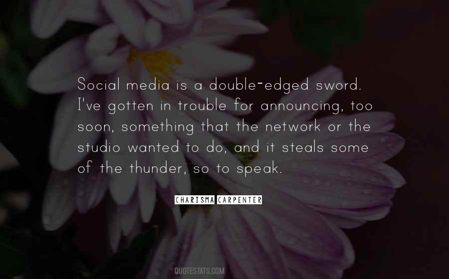 Quotes About Double Edged Sword #931913