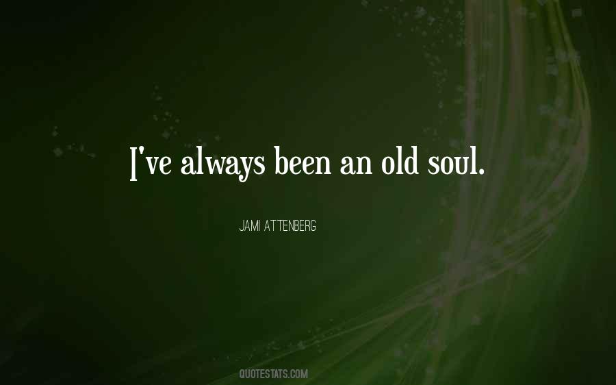 An Old Soul Quotes #1580018