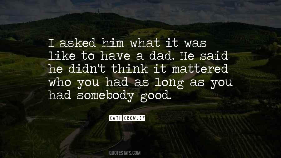 Good Dad Quotes #460278