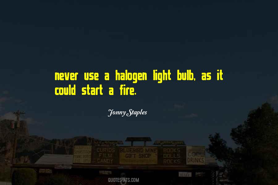 Halogen Light Quotes #627901