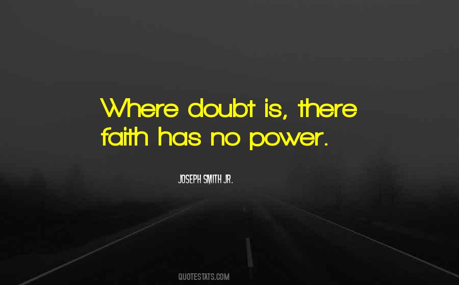 Faith Has Power Quotes #679066