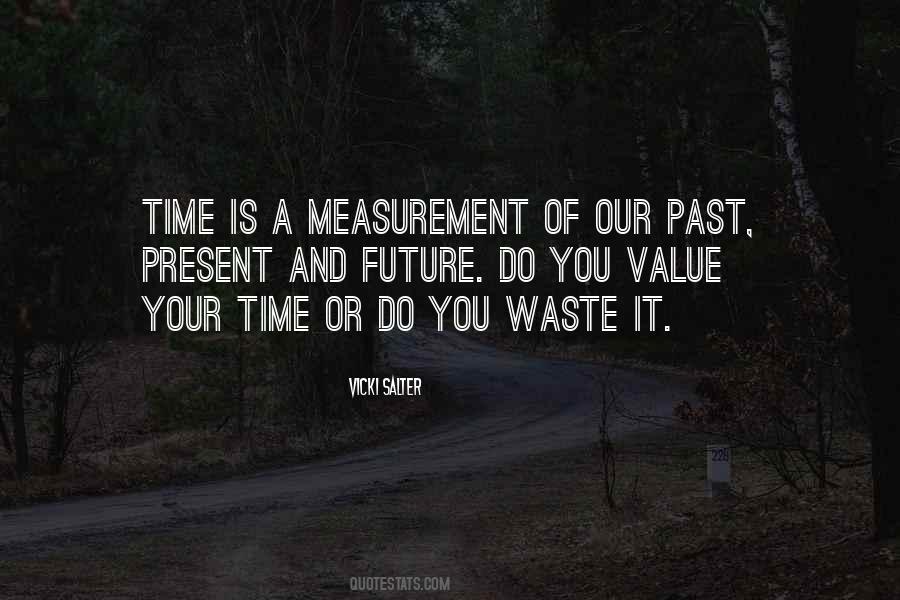 Measurement Of Time Quotes #1816881