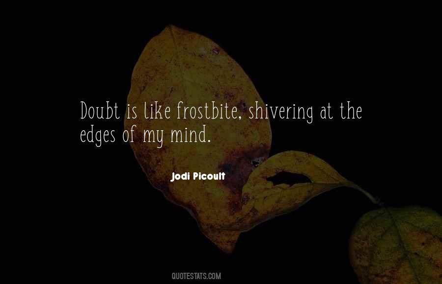 Of My Mind Quotes #1202474