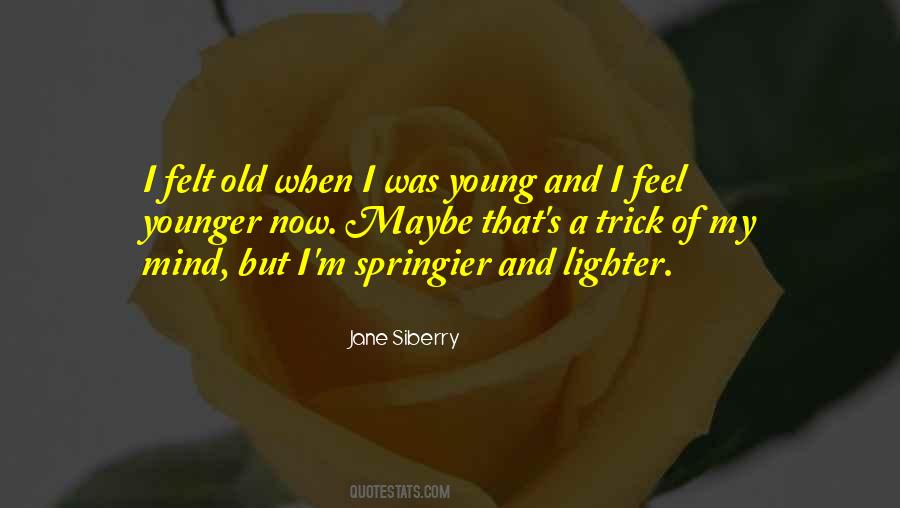 Of My Mind Quotes #1305865