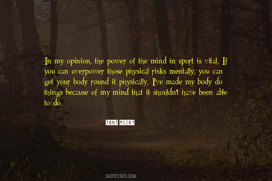 Of My Mind Quotes #1306891