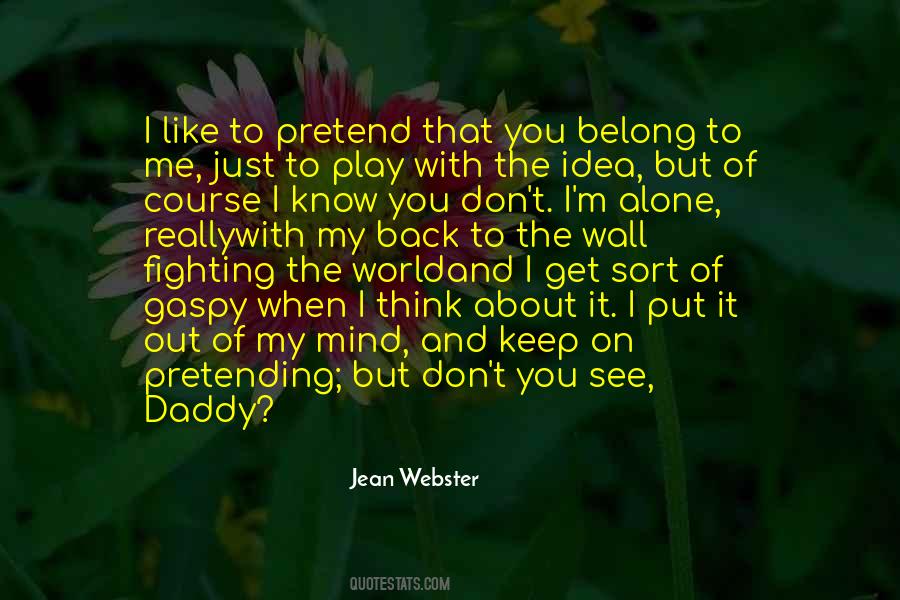 Of My Mind Quotes #1329139