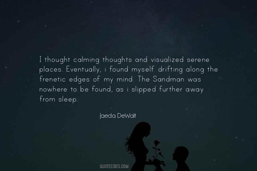 Of My Mind Quotes #1350114