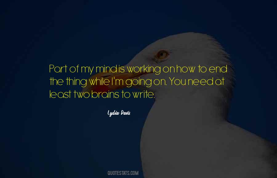 Of My Mind Quotes #1394585