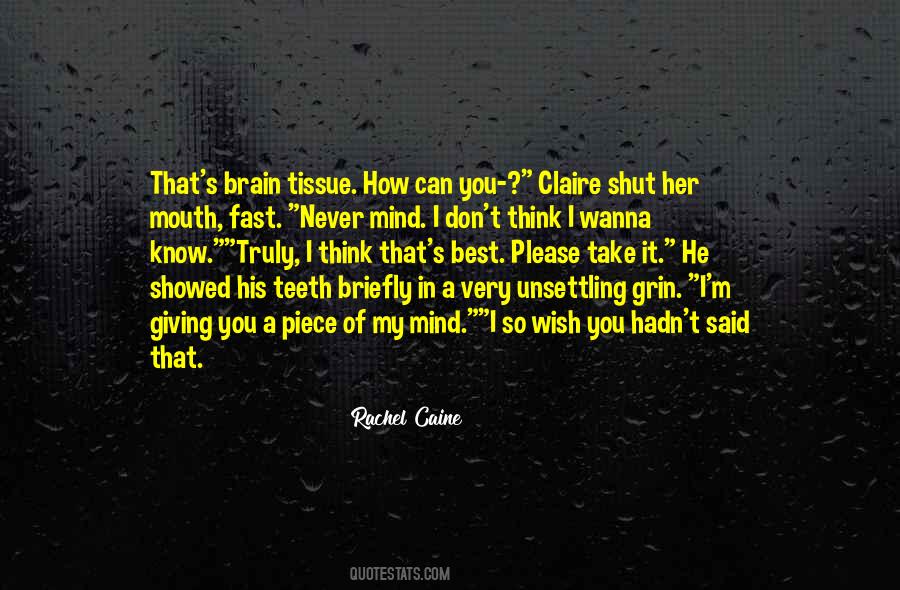 Of My Mind Quotes #1412181