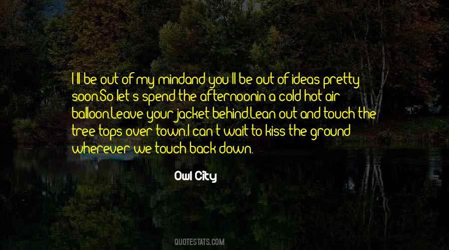 Of My Mind Quotes #1745739