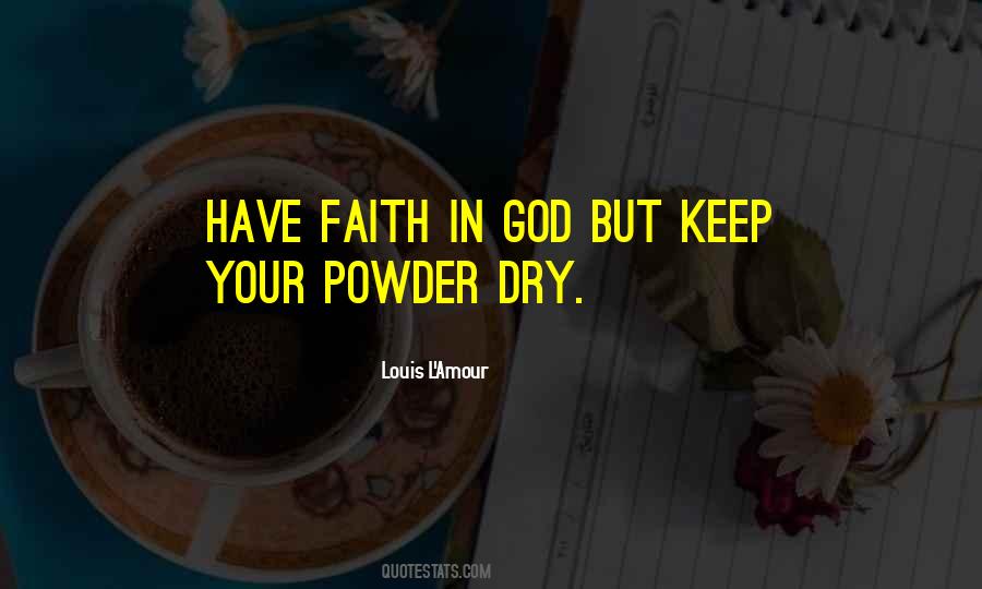 Keep Your Faith Quotes #819993