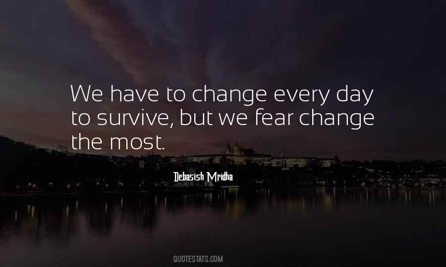 Change Every Day Quotes #1299314