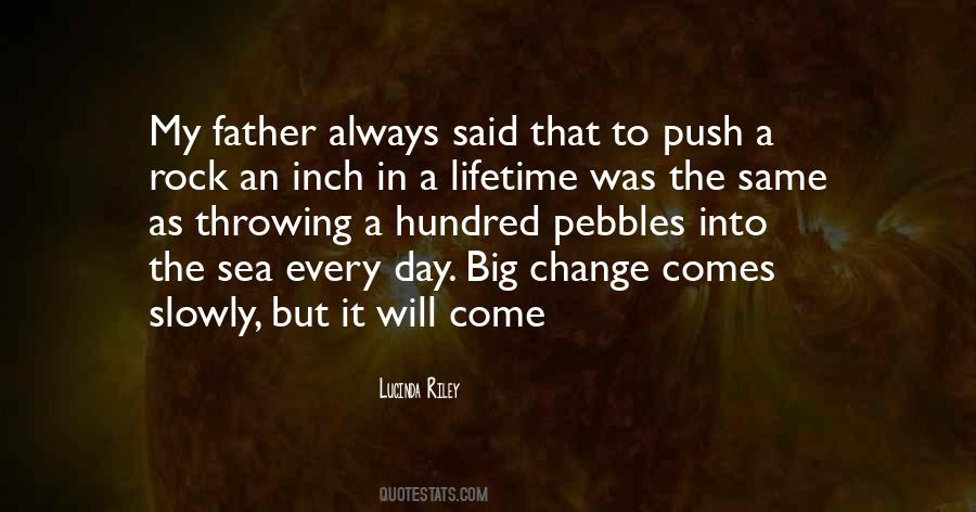 Change Every Day Quotes #507776