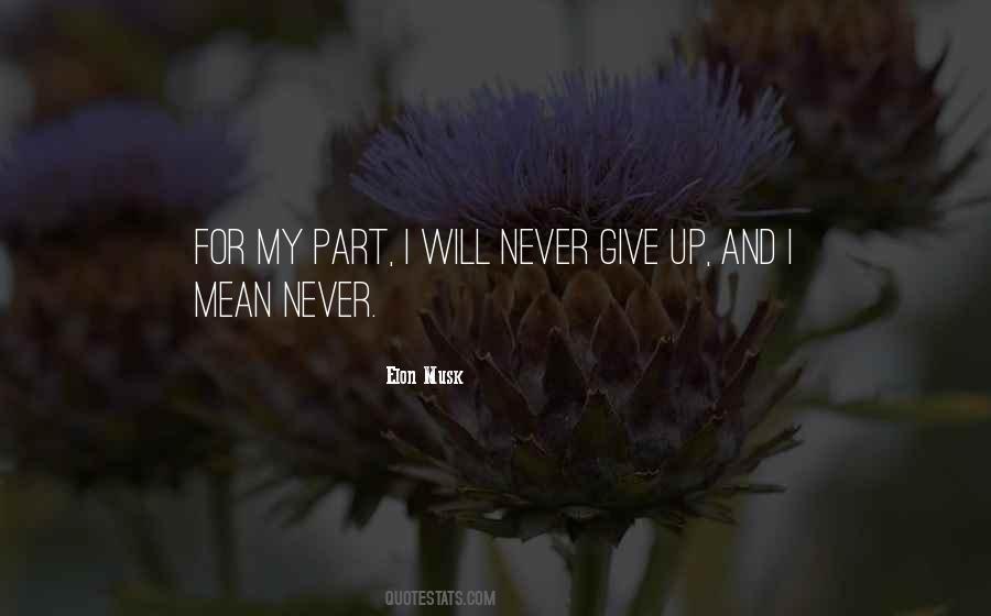 I Will Never Give Up Quotes #1250127