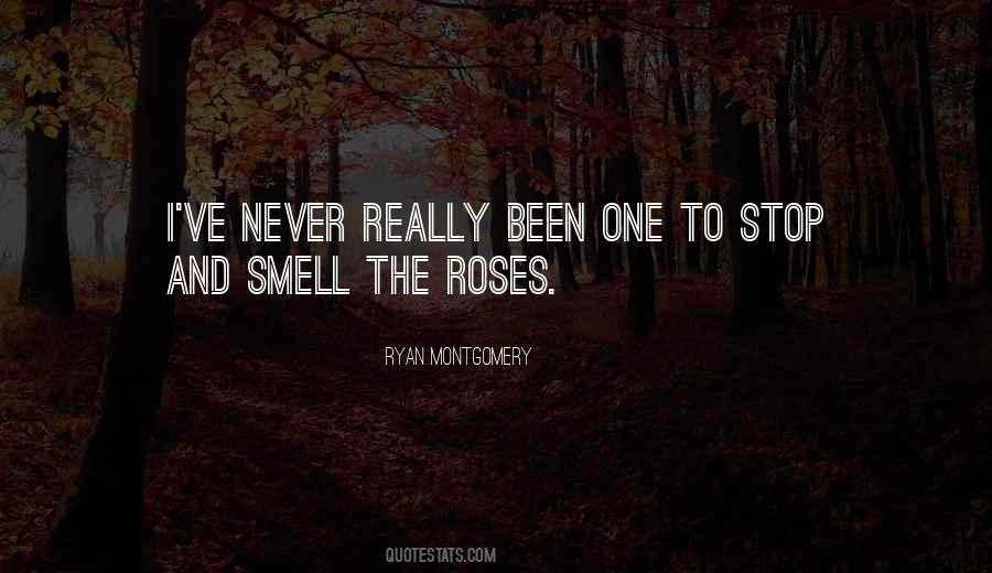 Stop To Smell The Roses Quotes #100713