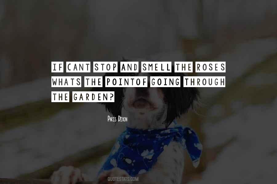 Stop To Smell The Roses Quotes #1792863