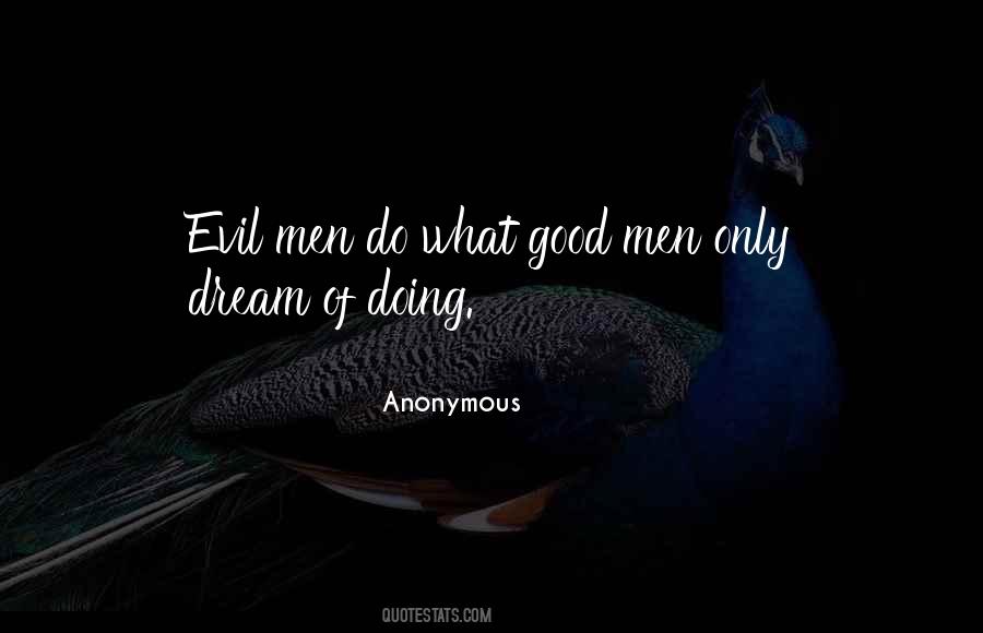 Evil Men Quotes #1201706