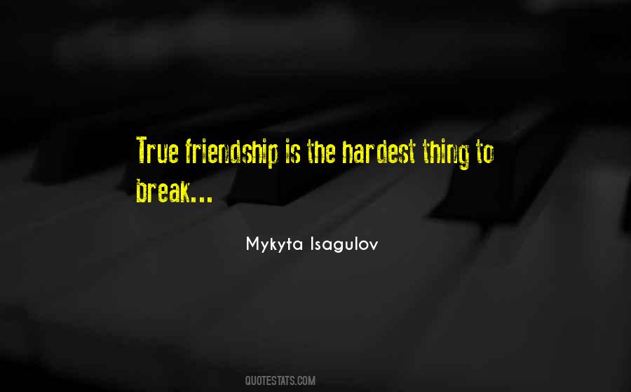 Quotes For A Friendship Break Up #1598118