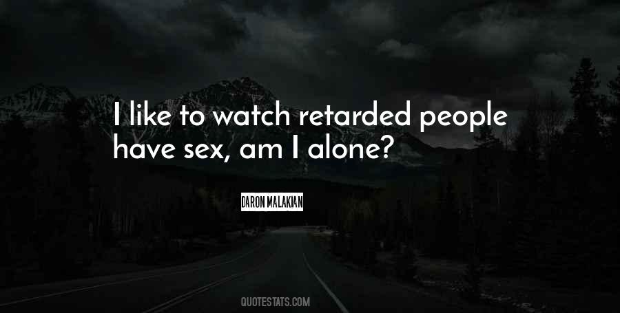 Retarded People Quotes #799568