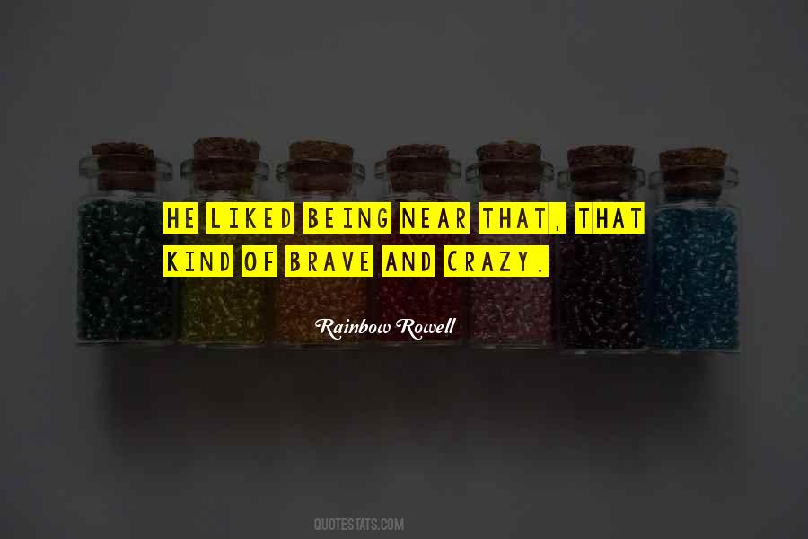And Being Brave Quotes #537276