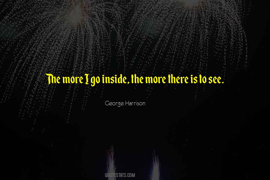 Go Inside The Quotes #1475346