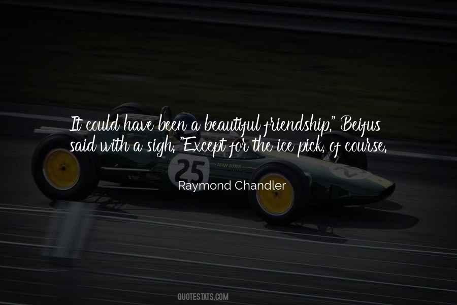 Beautiful Friendship Quotes #1709225