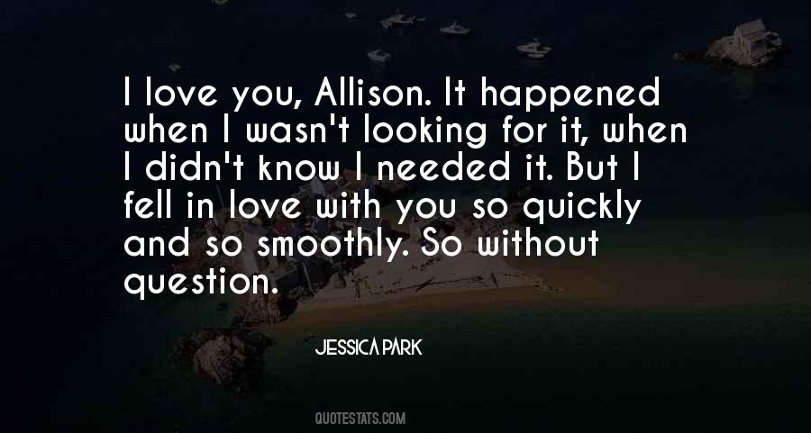 I Fell In Love With You Quotes #1306865