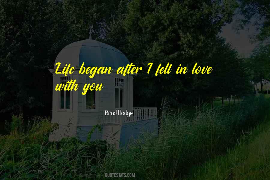 I Fell In Love With You Quotes #957282