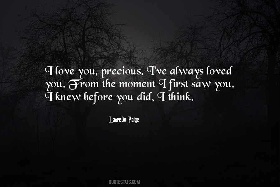 I Loved You Before I Knew You Quotes #1506653
