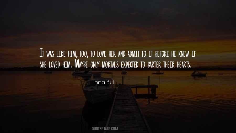 I Loved You Before I Knew You Quotes #1694365