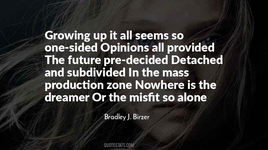 Quotes About One Sided Opinions #1679497
