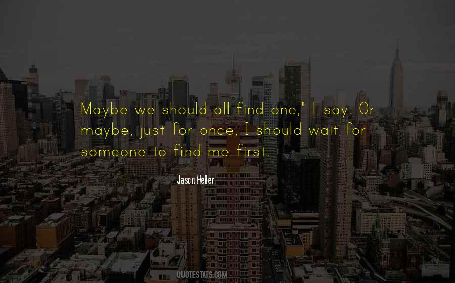 Just For Once Quotes #1455722