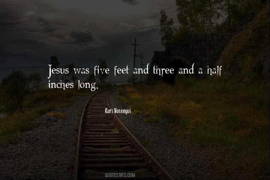 Feet And Inches Quotes #1763422