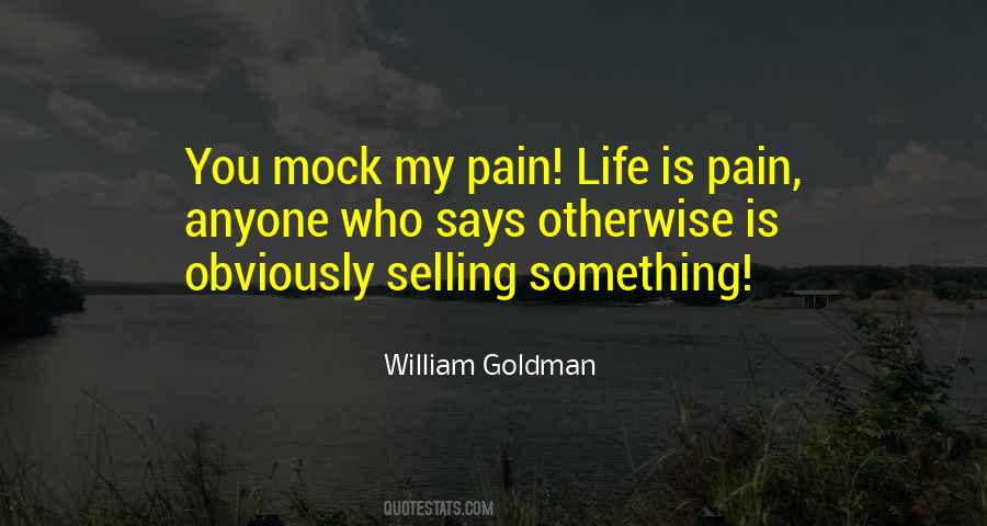 Life Is Pain Quotes #1687589