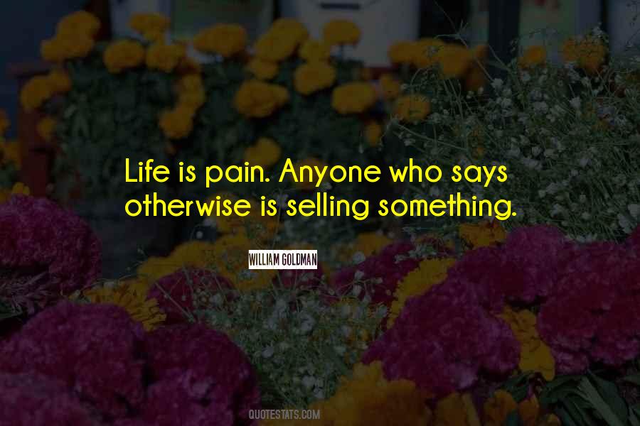 Life Is Pain Quotes #866991