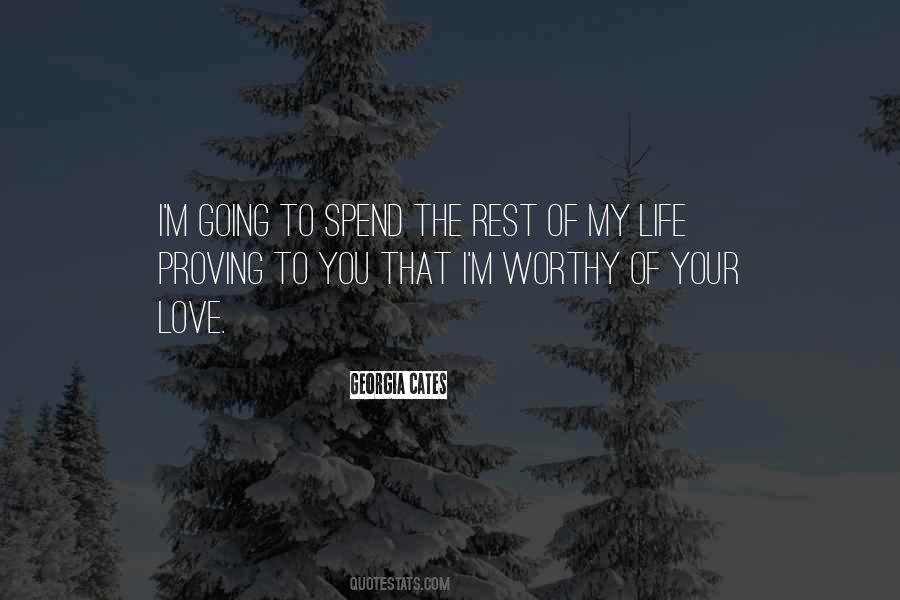 Worthy Of Your Love Quotes #1060887
