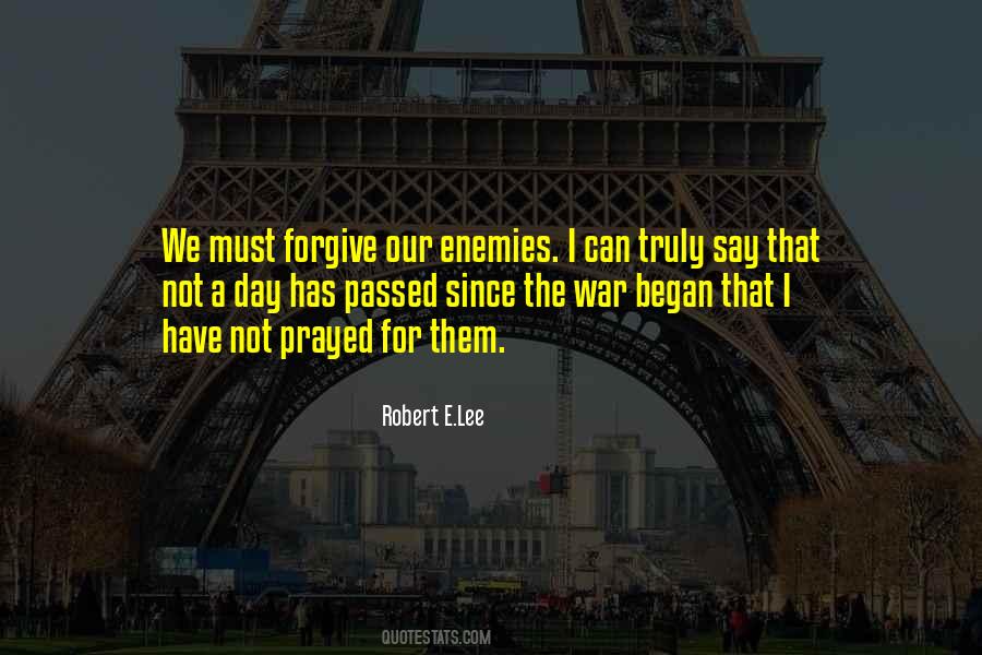 Forgive Your Enemies Quotes #1080211