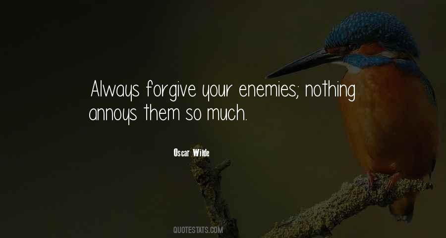 Forgive Your Enemies Quotes #627046