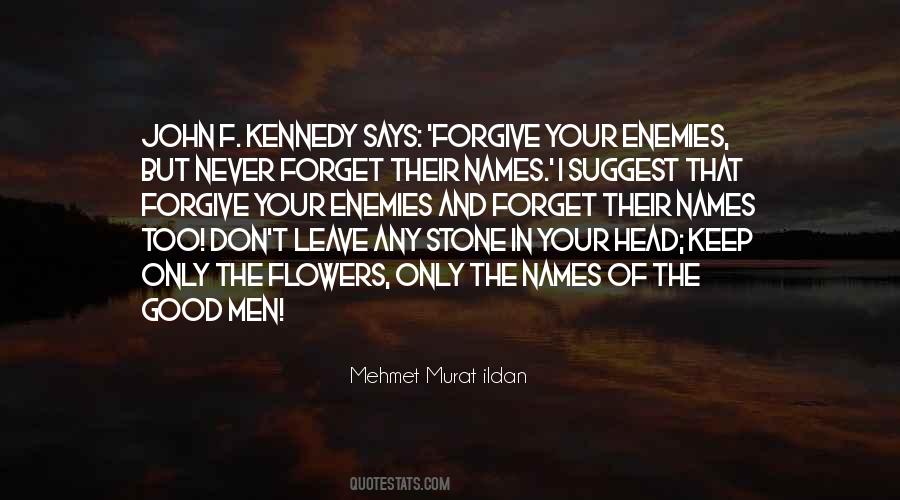 Forgive Your Enemies Quotes #694746