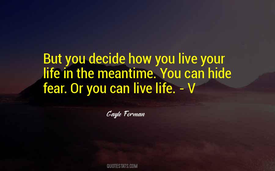 You Decide Quotes #1114428