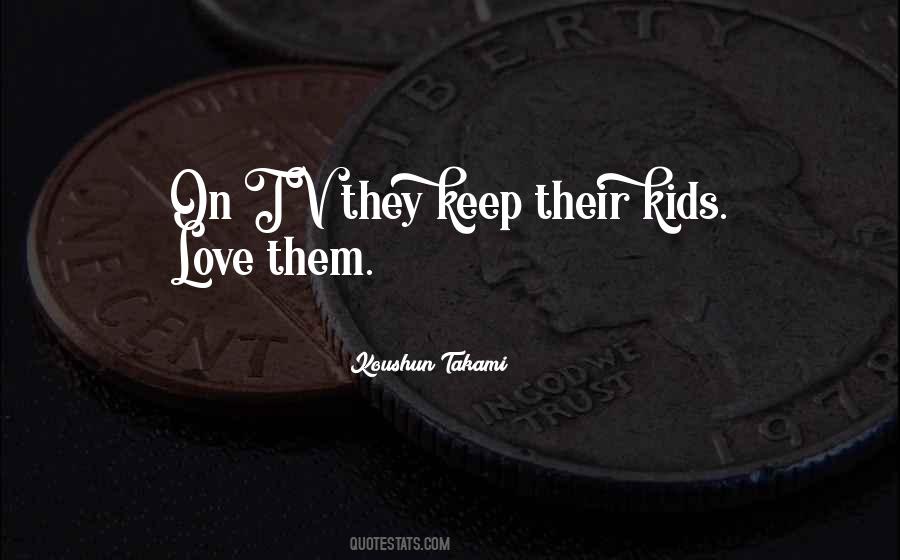 Kids Love Quotes #1744408