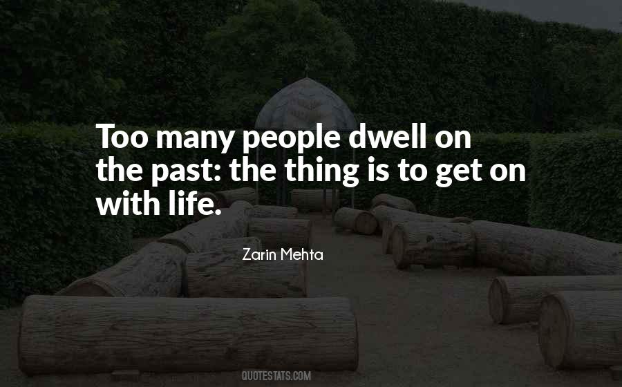 Dwell On The Past Quotes #1632313